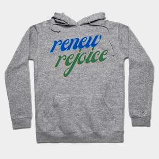 Renew and Rejoice Hoodie